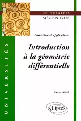 Couverture du produit · Introduction à la géométrie différentielle : Géométrie et applications