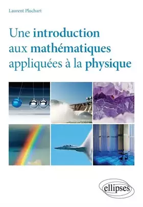 Couverture du produit · Une Introduction aux Mathématiques Appliquées à la Physique