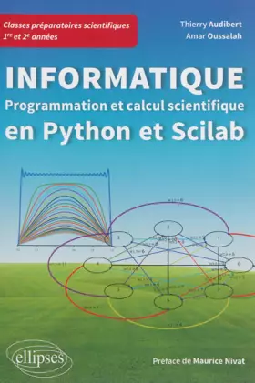 Couverture du produit · Informatique en classes préparatoires scientifiques 1re et 2e années : Programmation et calcul scientifique en Python et Scilab