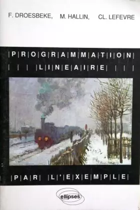 Couverture du produit · La programmation linéaire par l'exemple, cours