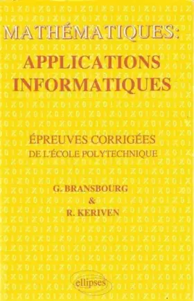 Couverture du produit · Les maths à l'X : applications informatiques - exercices corrigés