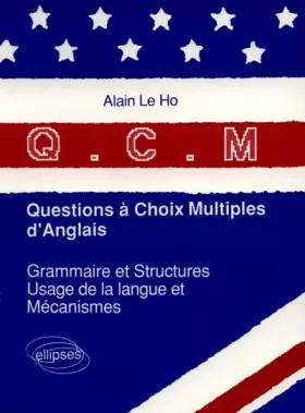 Couverture du produit · Q.C.M. questions à choix multiples d'anglais: Grammaire et structures, usage de la langue et mécanismes