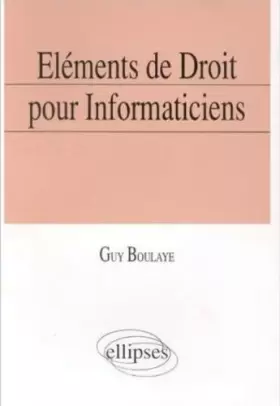 Couverture du produit · Eléments de droit pour informaticiens