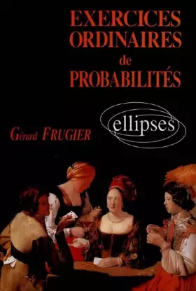 Couverture du produit · Exercices ordinaires de probabilités avec solutions et rappels de cours