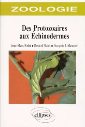 Couverture du produit · ZOOLOGIE. Des Protozoaires aux Echinodermes