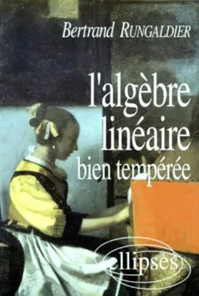Couverture du produit · L'Algèbre linéaire bien tempérée