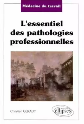 Couverture du produit · L'essentiel des pathologies professionnelles