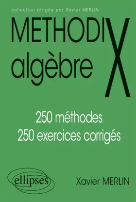 Couverture du produit · Methodix algèbre: 250 méthodes, 250 exercices corrigés