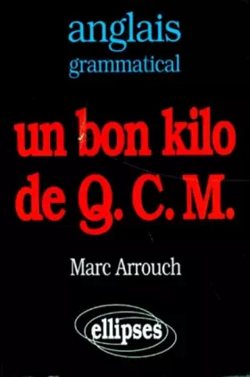 Couverture du produit · ANGLAIS GRAMMATICAL. Un bon kilo de Q.C.M