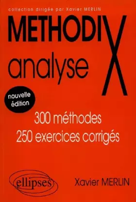 Couverture du produit · MéthodiX Analyse 300 Méthodes 250 Exercices Corrigés