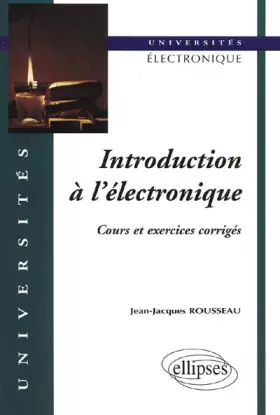 Couverture du produit · Introduction à l'électronique: Cours et exercices corrigés