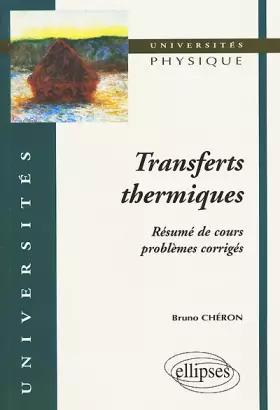 Couverture du produit · Transferts thermiques: Résumé de cours, problèmes corrigés