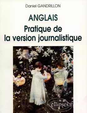 Couverture du produit · Anglais: Pratique de la version journalistique