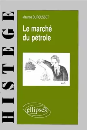 Couverture du produit · Le marché du pétrole