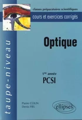 Couverture du produit · Optique, 1ère année PCSI : cours et exercices corrigés