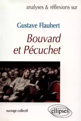 Couverture du produit · Bouvard et Pécuchet, Gustave Flauvert