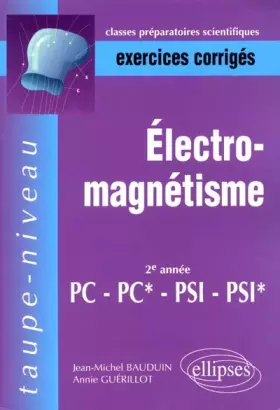 Couverture du produit · Electromagnétisme PC-PC*-PSI-PSI* : Exercices corrigés
