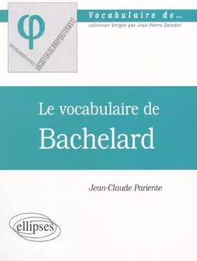 Couverture du produit · Le vocabulaire de Bachelard