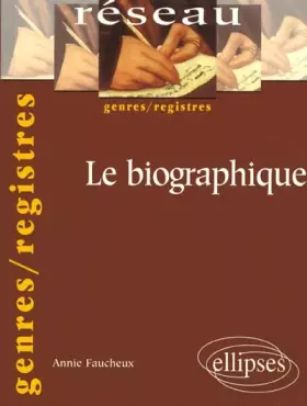 Couverture du produit · Le biographique