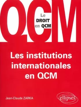 Couverture du produit · Les institutions internationales en QCM