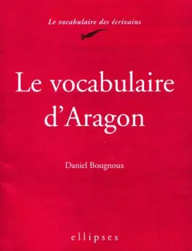 Couverture du produit · Le vocabulaire d'Aragon