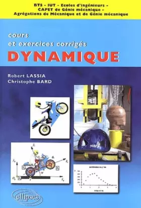 Couverture du produit · Dynamique : Cours et exercices corrigés