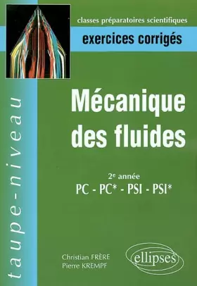 Couverture du produit · Mécanique des fluides PC-PC*-PSI-PSI* - Exercices corrigés