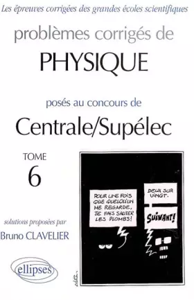 Couverture du produit · Physique Centrale/Supélec 2000-2001, tome 6