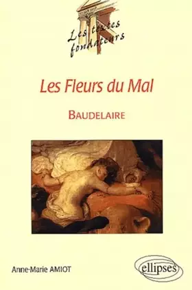 Couverture du produit · Baudelaire, Les Fleurs du Mal