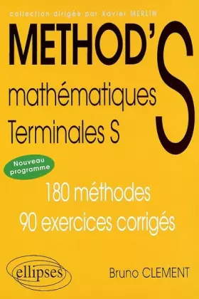 Couverture du produit · Mathématiques Terminale S. 180 méthodes, 90 exercices corrigés