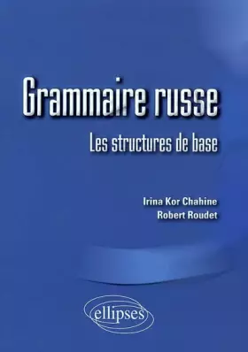 Couverture du produit · Grammaire russe : Les structures de base