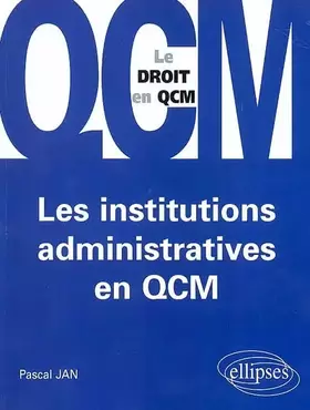 Couverture du produit · Les institutions administratives en QCM