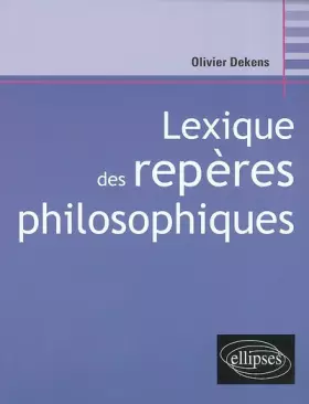 Couverture du produit · Lexique des repères philosophiques