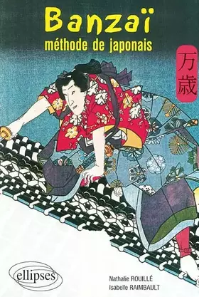 Couverture du produit · Banzaï ! Méthode de japonais