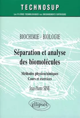 Couverture du produit · Séparation et analyse des biomolécules : Méthodes physico-chimiques