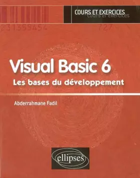 Couverture du produit · Visual Basic 6 : Les bases du développement, cours et exercices