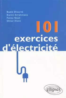 Couverture du produit · 101 exercices d'électricité