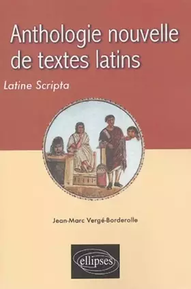 Couverture du produit · Anthologie nouvelle de textes latins: Latine Scripta