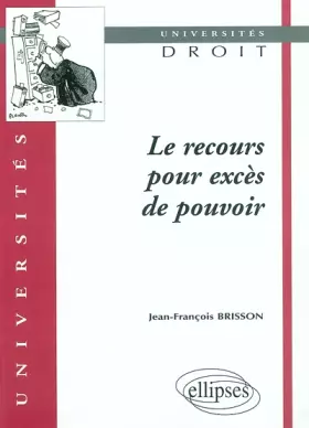 Couverture du produit · Le recours pour excès de pouvoir