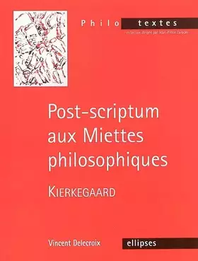Couverture du produit · Post-scriptum aux Miettes philosophiques, Kierkegaard