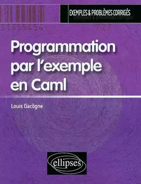 Couverture du produit · Programmation par l'exemple en Caml