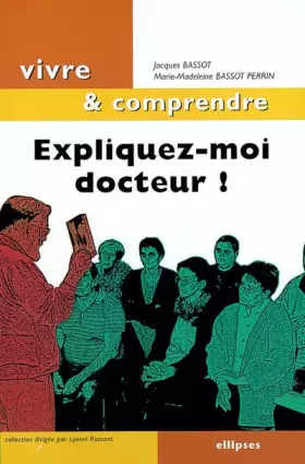 Couverture du produit · Expliquez-moi docteur !