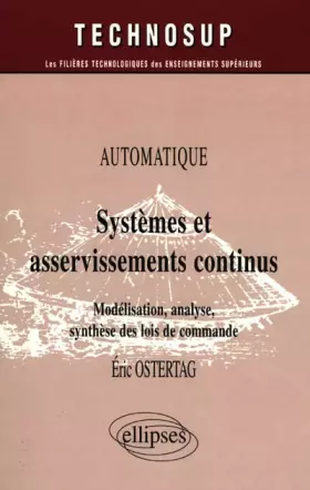 Couverture du produit · Systèmes et asservissements continus : Modélisation, analyse, synthèse des lois de commande