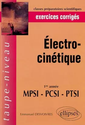 Couverture du produit · Electrocinétique, 1re année MPSI-PCSI-PTSI : Exercices corrigés