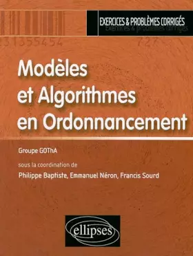 Couverture du produit · Modèles et Algorithmes en Ordonnancement : Exercices et problèmes corrigés