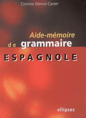 Couverture du produit · Aide-mémoire de grammaire espagnole expliquée