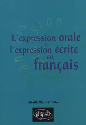 Couverture du produit · L'expression orale et l'expression écrite en français