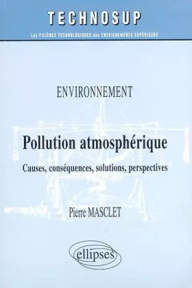 Couverture du produit · Pollution Atmosphérique : Causes, Conséquences, Solutions, Perspectives