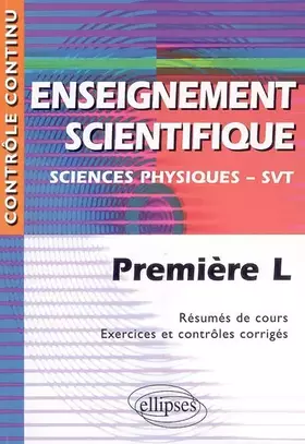 Couverture du produit · Enseignement scientifique 1e L: Sciences physiques - SVT