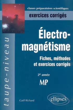 Couverture du produit · Electromagnétisme : Fiches, méthodes et exercices corrigés